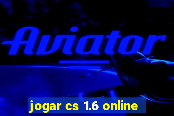 jogar cs 1.6 online